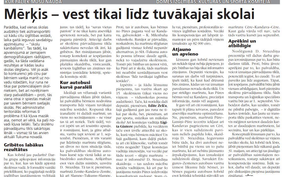 Mērķis – vest tikai līdz tuvākajai skolai