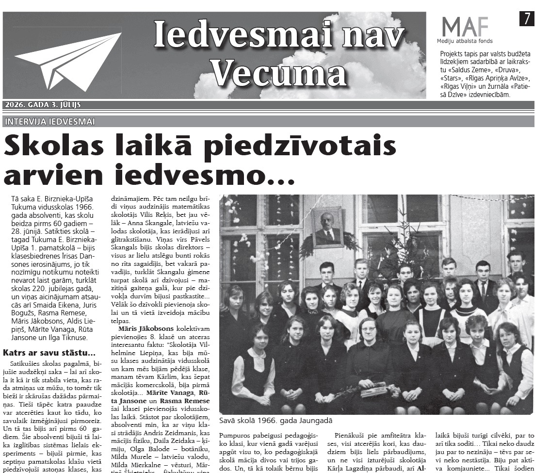 Skolas laikā piedzīvotais arvien iedvesmo...