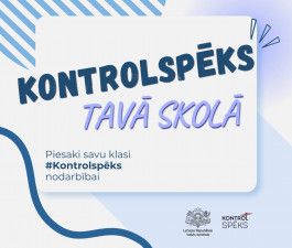 «Kontrolspēks Tavā skolā» – aicina pieteikties nodarbībām 