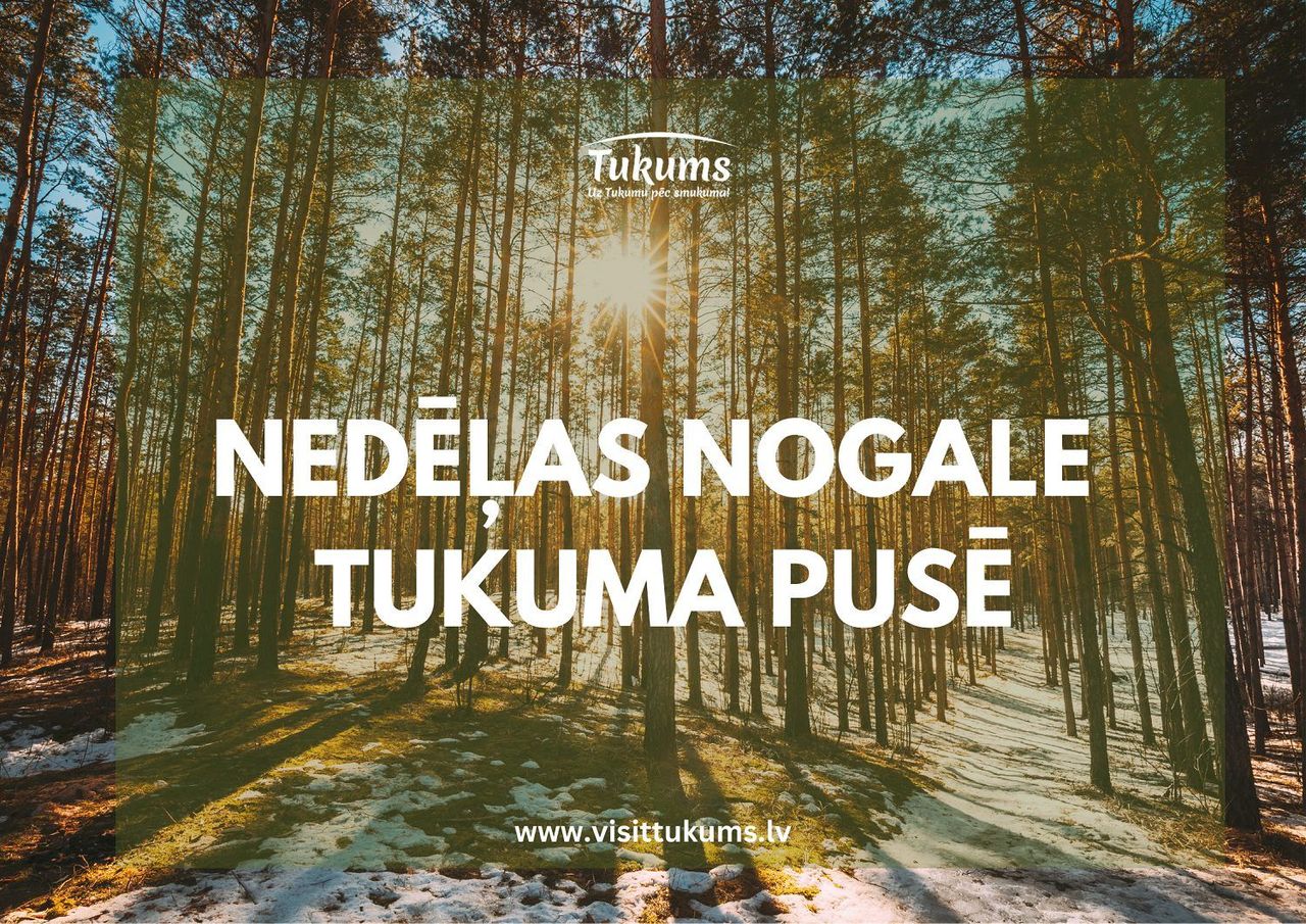 Nedēļas nogales pasākumi Tukuma pusē februāra sākumā