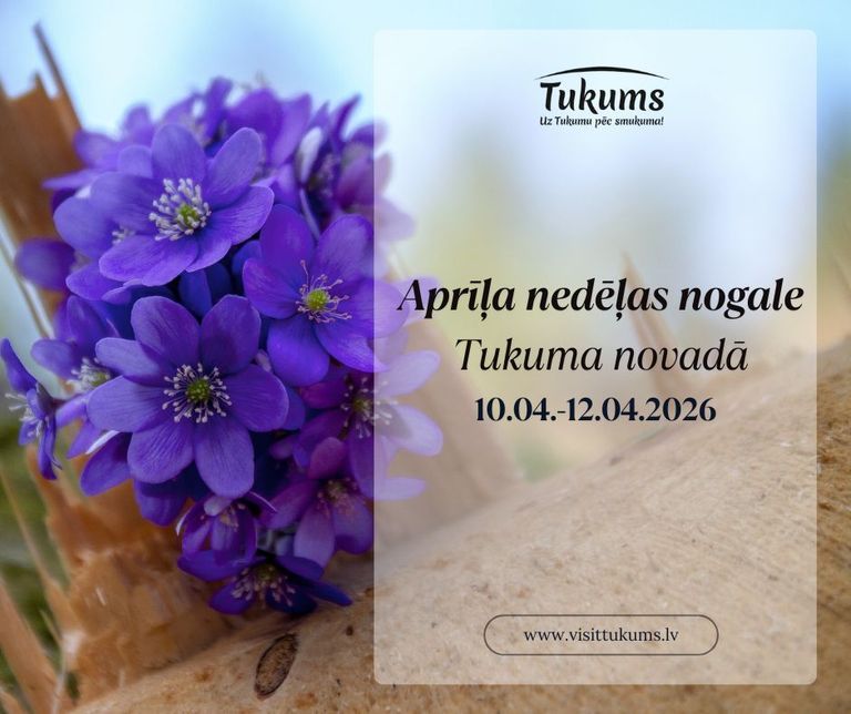 Baudām pavasari Tukuma novadā!