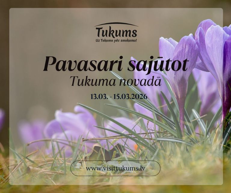 Laiks baudīt pavasari Tukuma novadā!