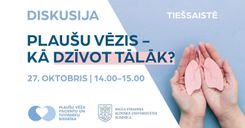Šodien, 27. oktobrī, 14.00 diskusija «Plaušu vēzis – kā dzīvot tālāk?»