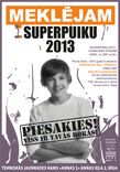 Līdz oktobrim iespējams pieteikties konkursam "Superpuika 2013"