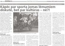 Kāpēc par sporta jomas lēmumiem diskutē, bet par kultūras – nē?!