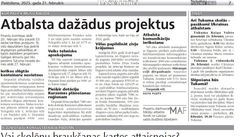 Atbalsta dažādus projektus