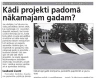 Kādi nākamajam gadam projekti padomā?