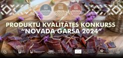 Sākas pieteikšanās “Novada Garšas” produktu kvalitātes konkursam