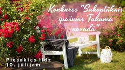 Piesaki savu īpašumu konkursam «Sakoptākais īpašums Tukuma novadā»