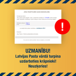 Latvijas Pasta vārdā krāpnieki turpina izsūtīt e-pastus, mēģinot izkrāpt datus vai naudu!